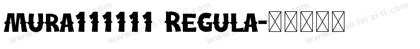 mura111111 Regula字体转换